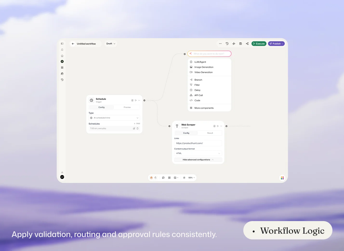 Workflow Logic — apply validation, routing and approval rules consistently